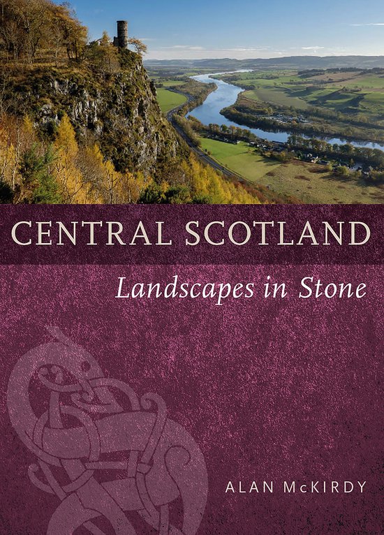 Landscapes in Stone- Central Scotland