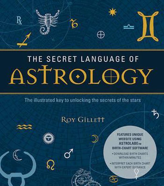 The Secret Language of Astrology