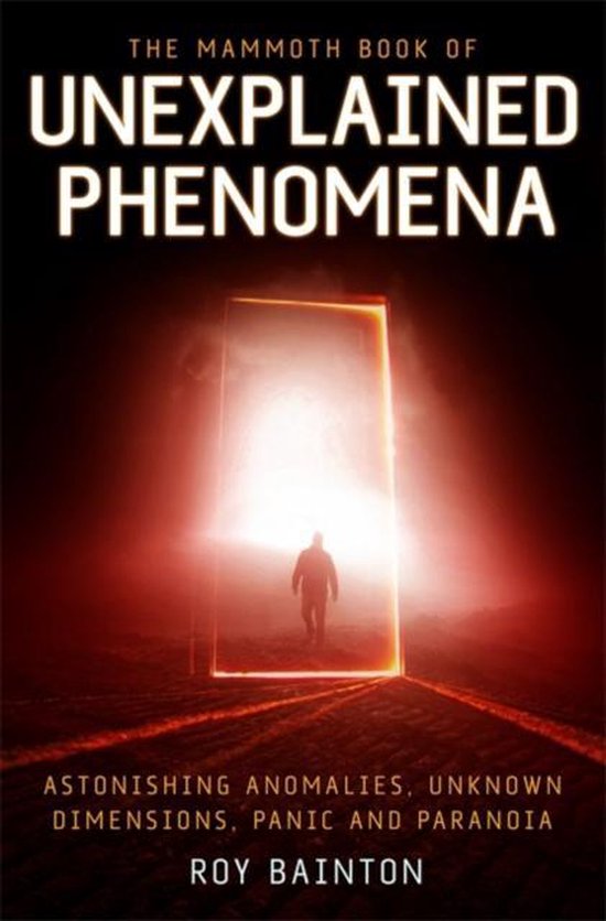 The Mammoth Book of Unexplained Phenomena