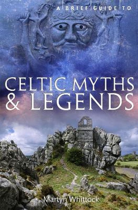 Brief Guide To Celtic Myths And Legends