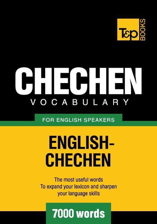 Chechen Vocabulary for English Speakers - 7000 Words