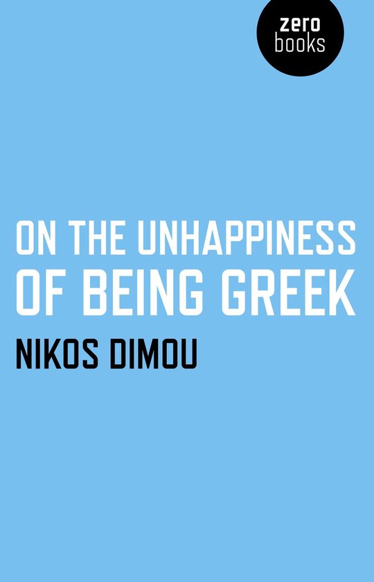 On the Unhappiness of Being Greek