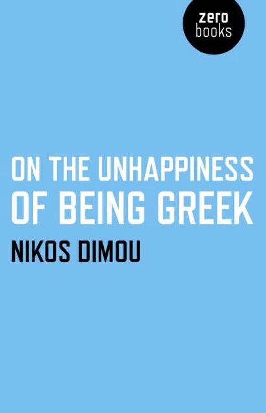 On The Unhappiness Of Being Greek