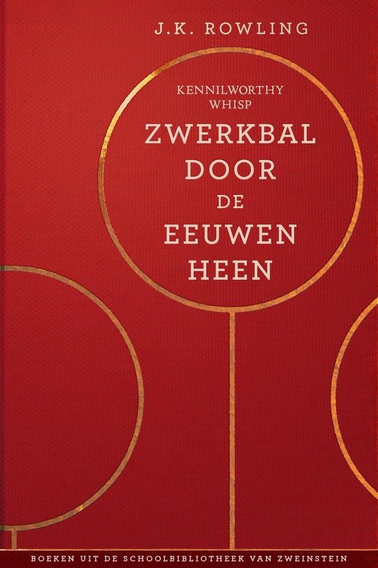 Uit de schoolbibliotheek van Zweinstein 2 - Zwerkbal Door de Eeuwen Heen