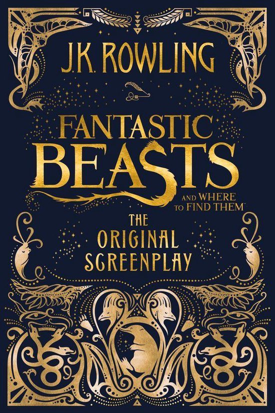 Fantastic Beasts 1 - Fantastic Beasts and Where to Find Them: The Original Screenplay