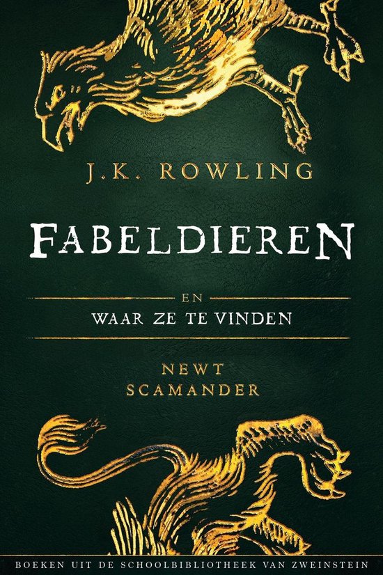 Uit de schoolbibliotheek van Zweinstein 1 - Fabeldieren en Waar Ze Te Vinden