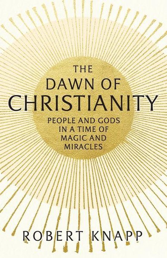 The Dawn of Christianity