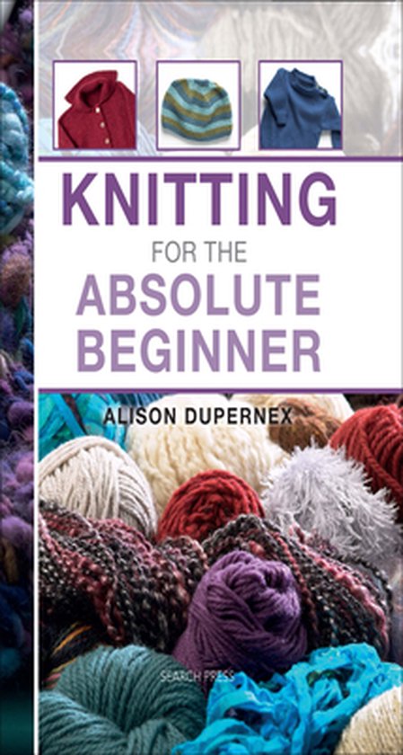 Absolute Beginner Craft - Knitting for the Absolute Beginner