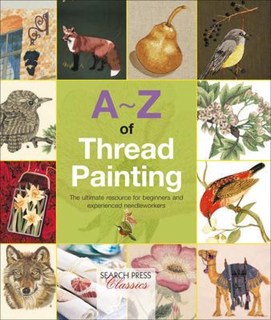 A–Z of Needlecraft - A–Z of Thread Painting