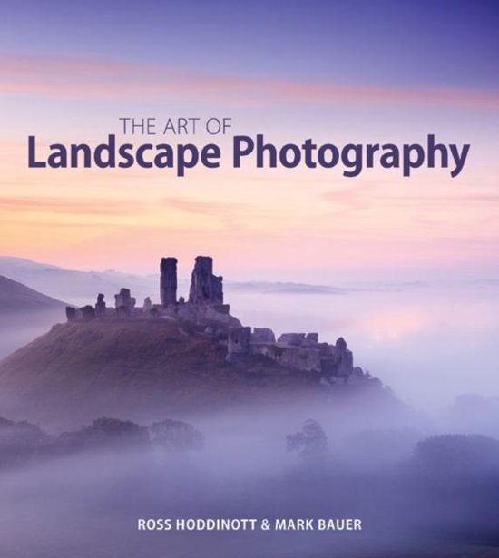 Art Of Landscape Photography