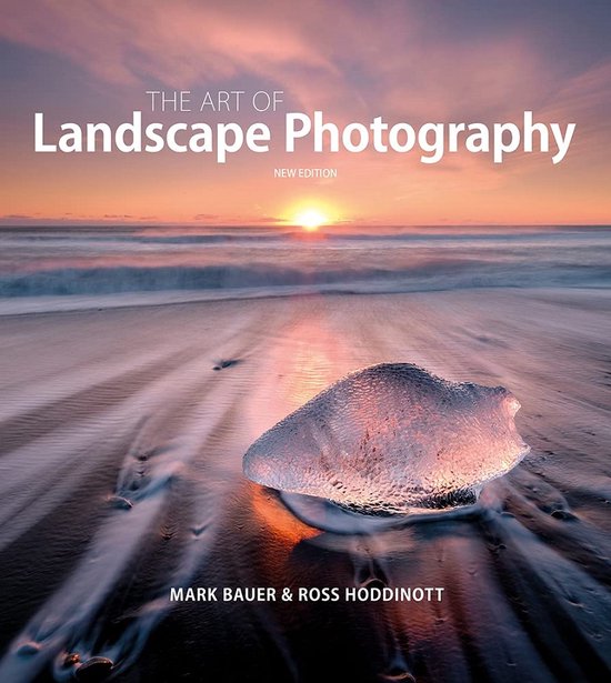 Art of Landscape Photography, The ^updated edition ]