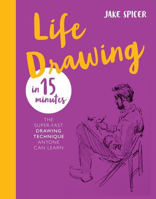 Draw in 15 Minutes 3 - Life Drawing in 15 Minutes