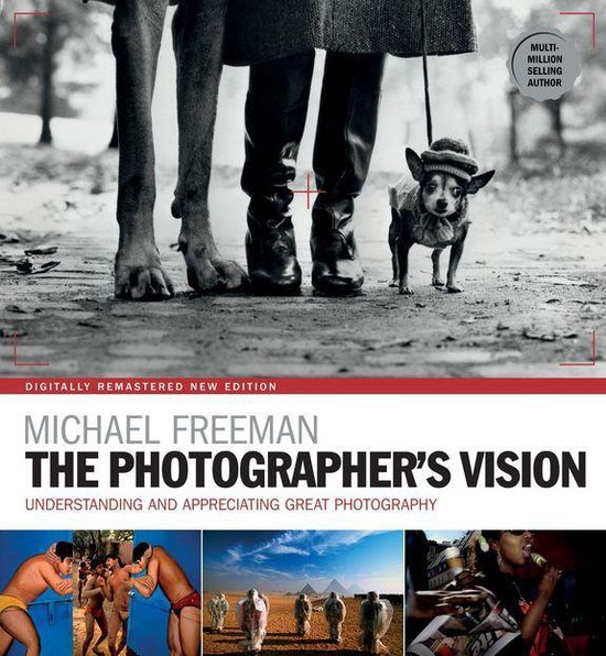 The Photographer's Eye 3 - The Photographer's Vision Remastered