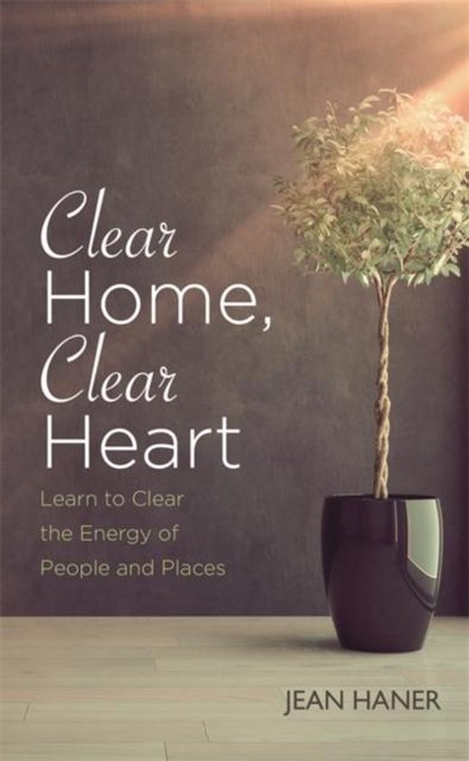 Clear Home, Clear Heart