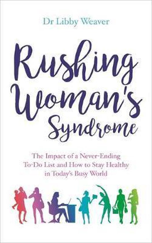 Rushing Woman's Syndrome