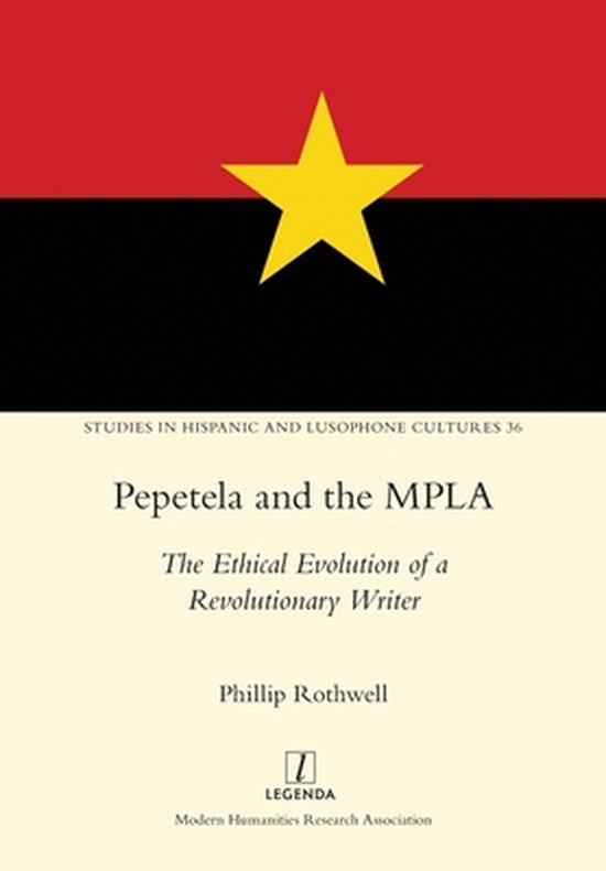 Studies in Hispanic and Lusophone Cultures- Pepetela and the MPLA