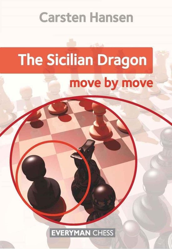 The Sicilian Dragon: Move by Move