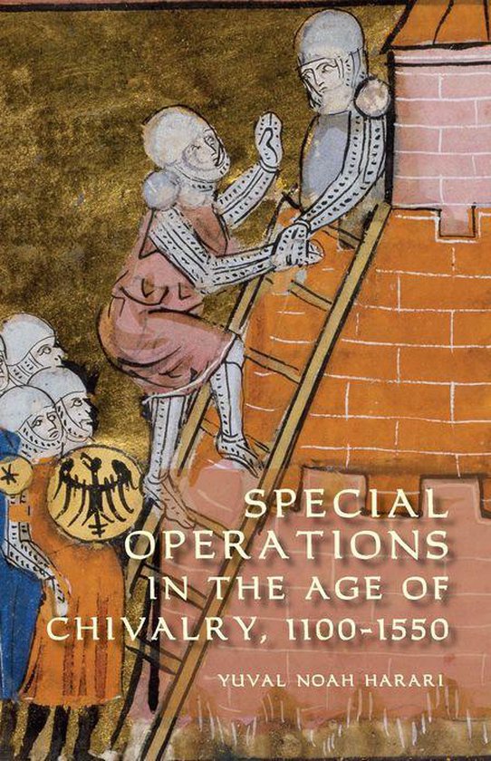 Warfare in History 24 - Special Operations in the Age of Chivalry, 1100-1550