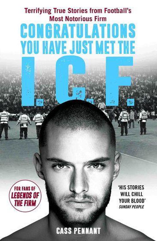 Congratulations You Have Just Met the Icf (West Ham United) - They Have Style, They Have ViolenceThe Intercity Firm Are All Your Worst Nightmares Com