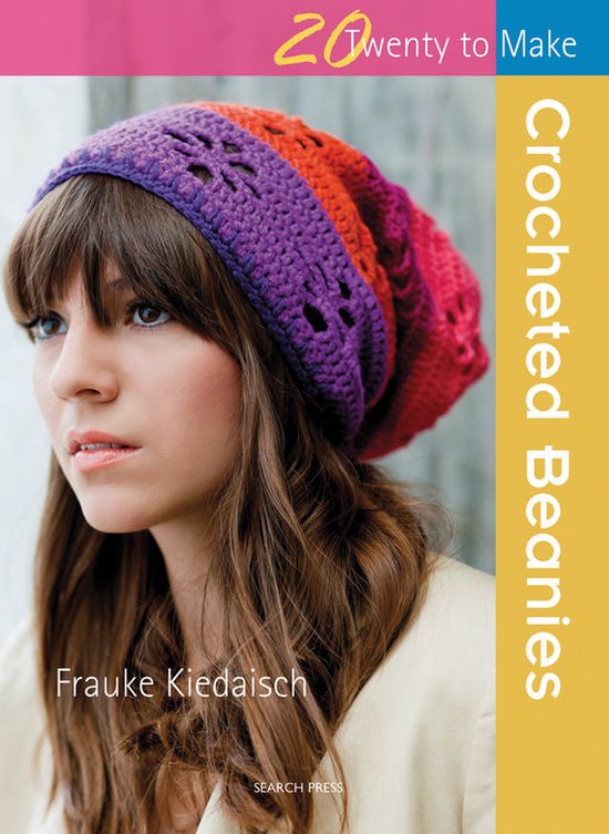 Twenty To Make Crocheted Beanies