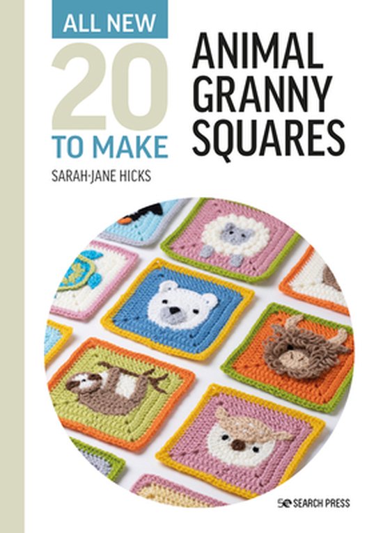 All-New Twenty to Make- All-New Twenty to Make: Animal Granny Squares