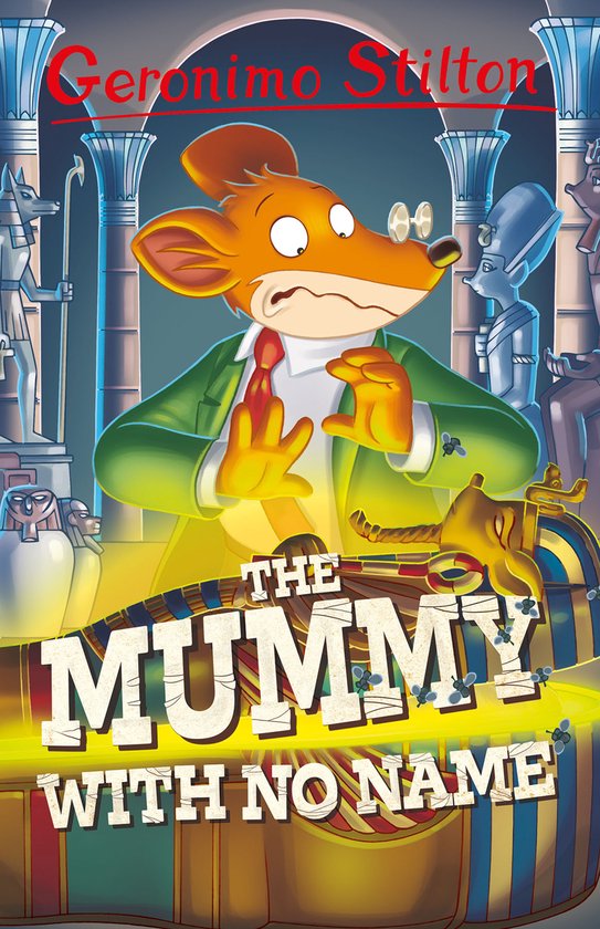 Geronimo Stilton - Series 4- Geronimo Stilton: The Mummy with No Name