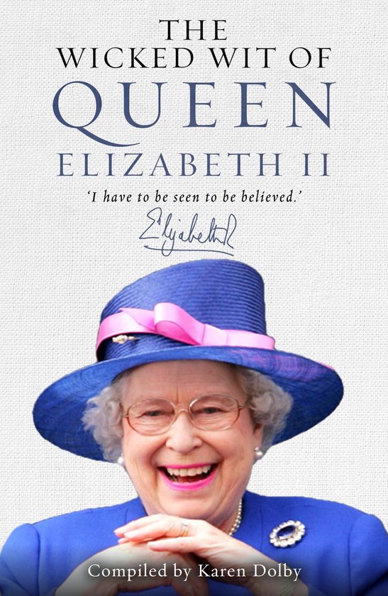 Wicked Wit Of Queen Elizabeth II