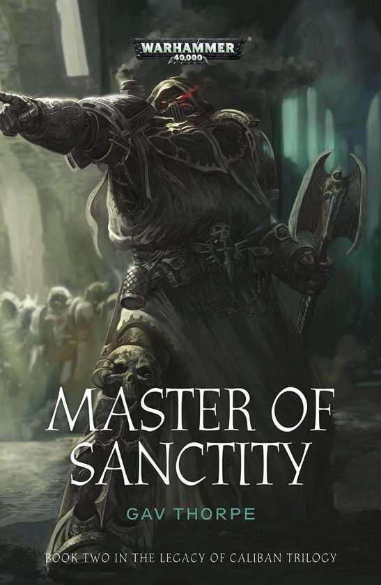 Legacy of Caliban: Warhammer 40,000 2 - Master of Sanctity