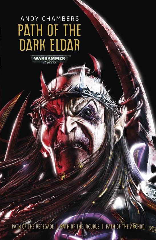 Warhammer 40,000 - Path of the Dark Eldar Omnibus