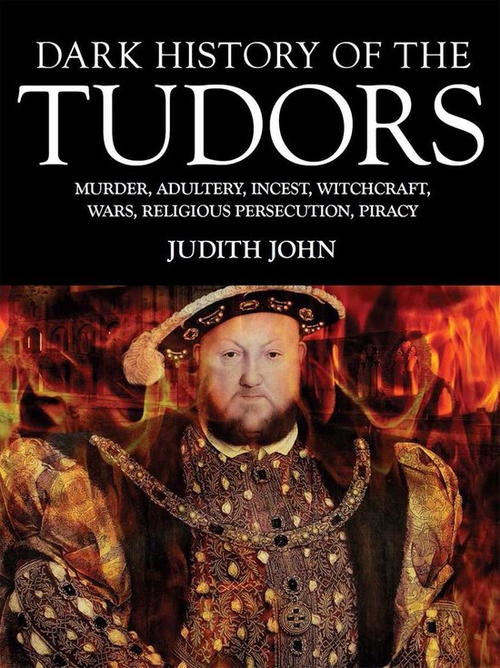 Dark History - Dark History of the Tudors