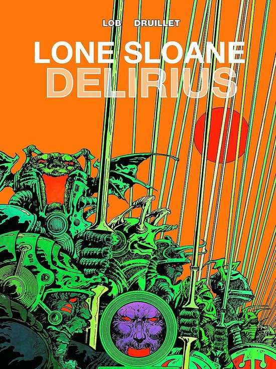 Lone Sloane Vol 2 Delirius