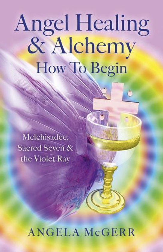 Angel Healing & Alchemy – How To Begin