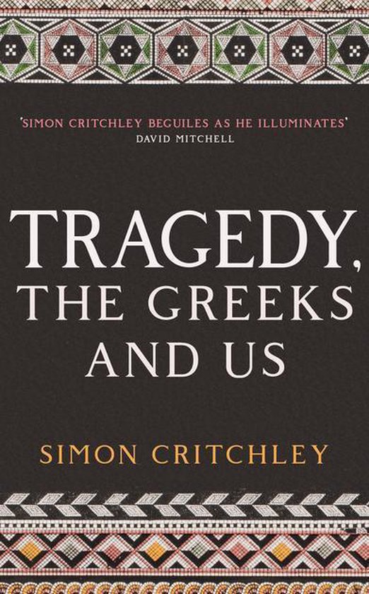 Tragedy, the Greeks and Us