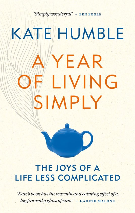 Kate Humble - A Year of Living Simply