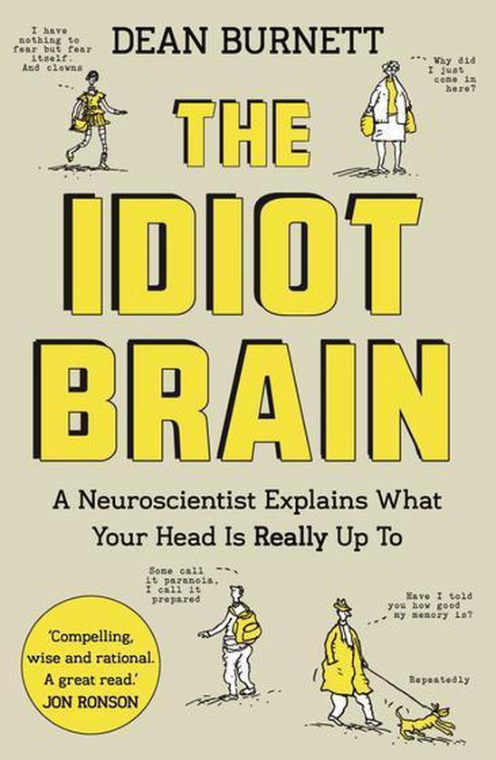 The Idiot Brain