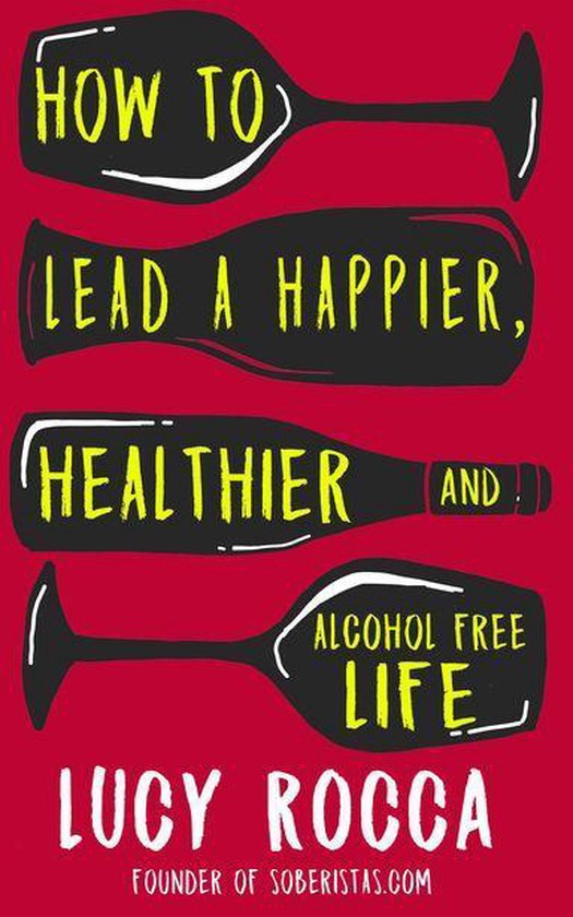 Addiction Recovery Series - How to lead a happier, healthier, and alcohol-free life