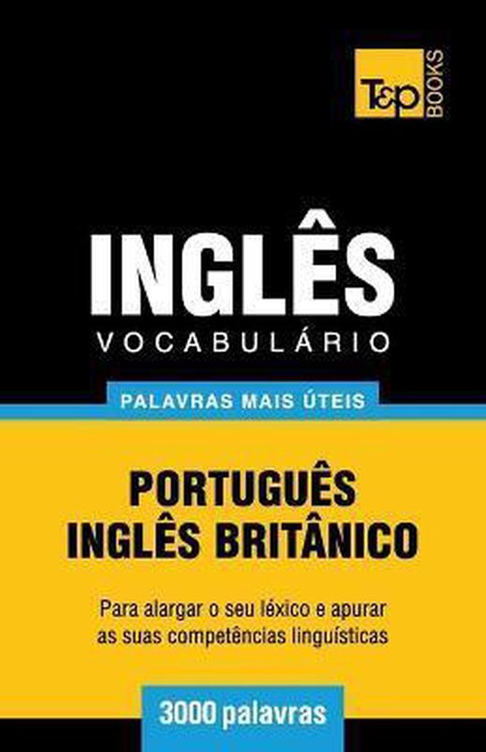 European Portuguese Collection- Vocabulário Português-Inglês britânico - 3000 palavras mais úteis