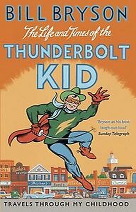 Life & Times Of The Thunderbolt Kid