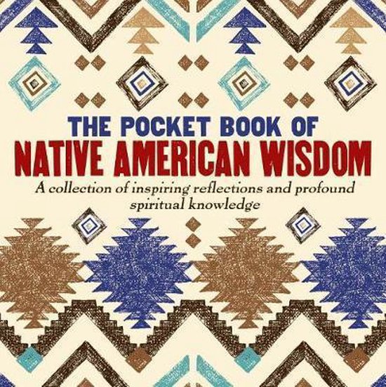 The Pocket Book of Native American Wisdom