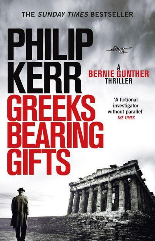 Bernie Gunther 13 - Greeks Bearing Gifts