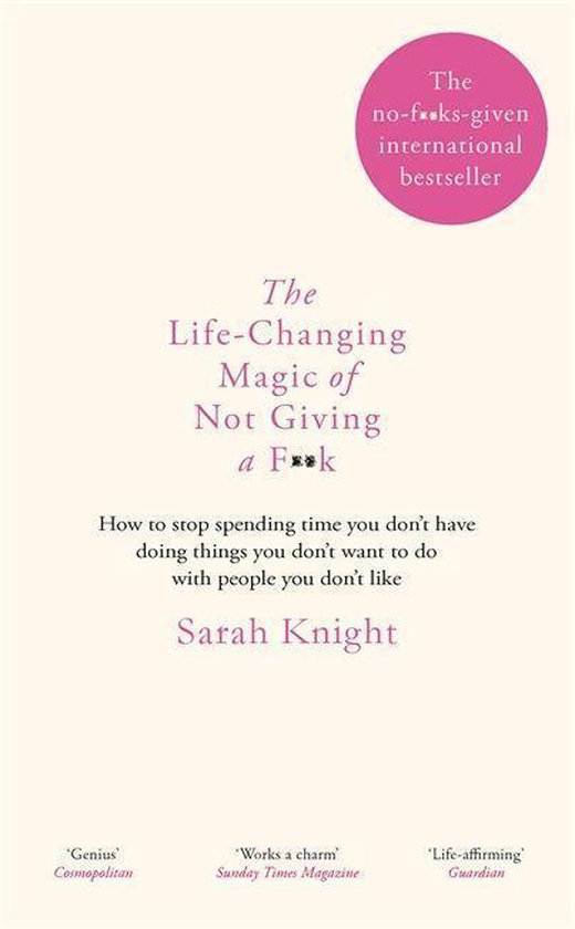 The Life-Changing Magic of Not Giving a Fk