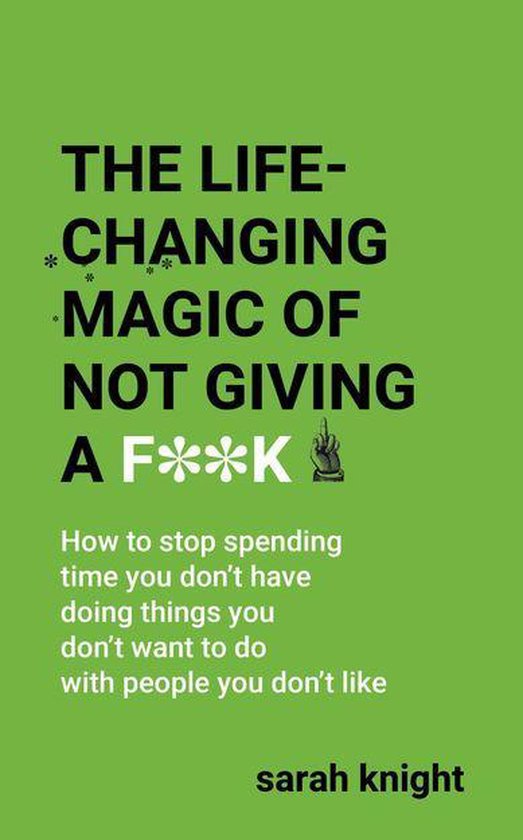 A No Fcks Given Guide - The Life-Changing Magic of Not Giving a Fk