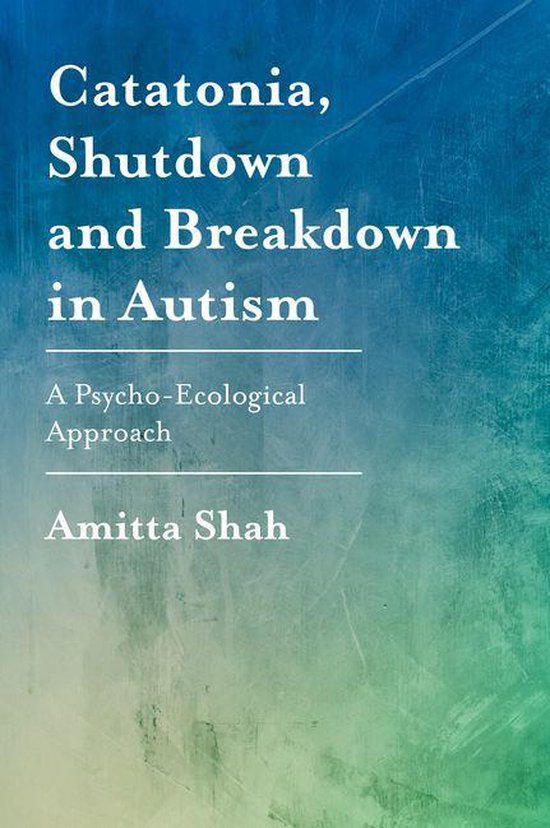 Catatonia, Shutdown and Breakdown in Autism