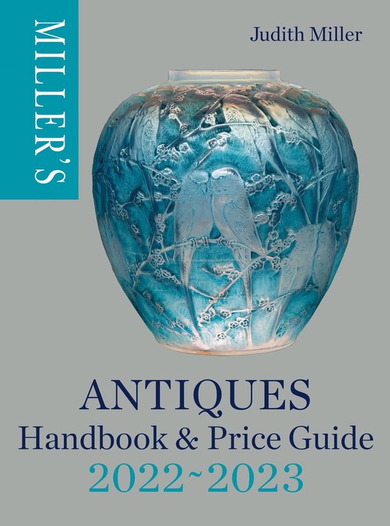 Miller's Antiques Handbook & Price Guide - Miller's Antiques Handbook & Price Guide 2022-2023