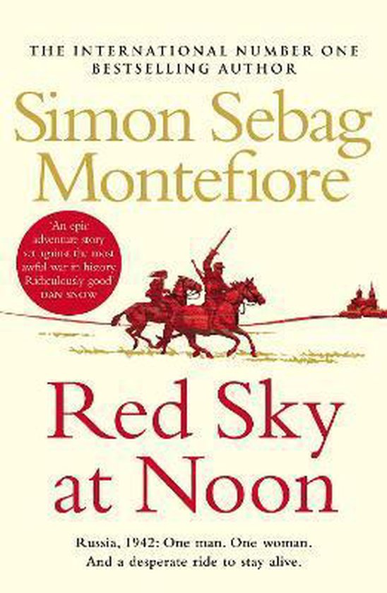 Red Sky at Noon: Russia, 1942. One Man, One Woman (The Moscow Trilogy, 2