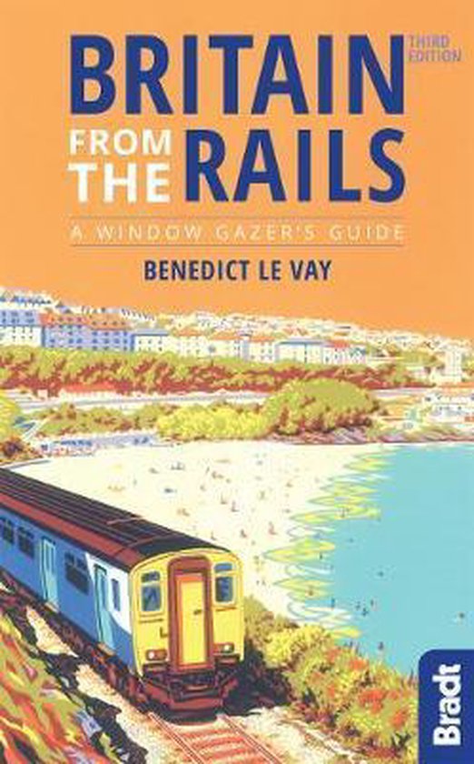 Bradt Britain from the Rails