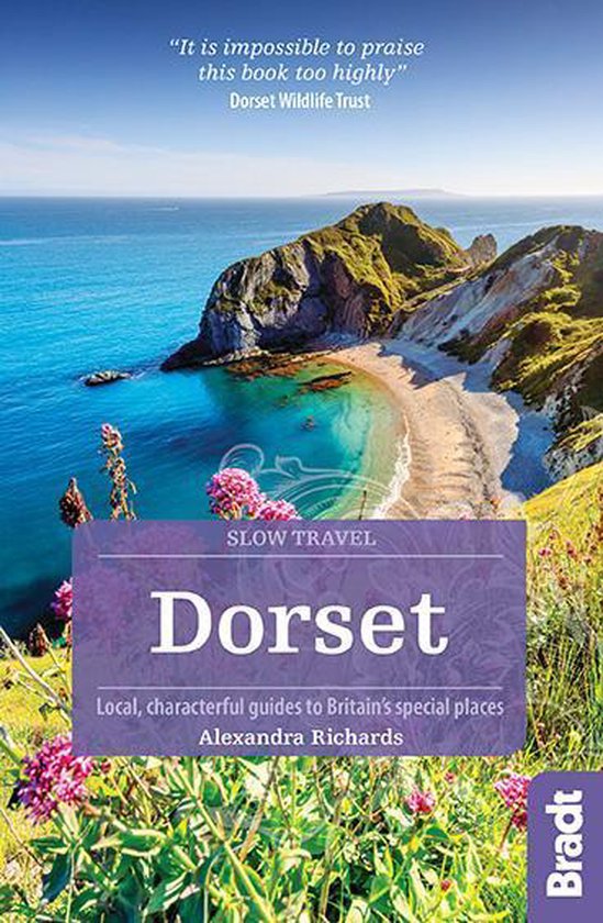 Bradt Dorset (Slow Travel) Travel Guide