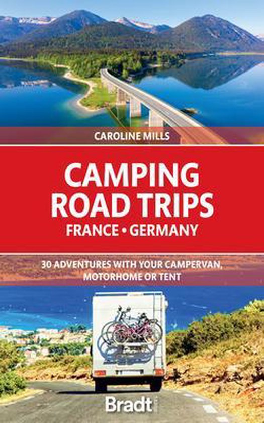 Bradt Camping Road Trips France & Germany Travel Guide