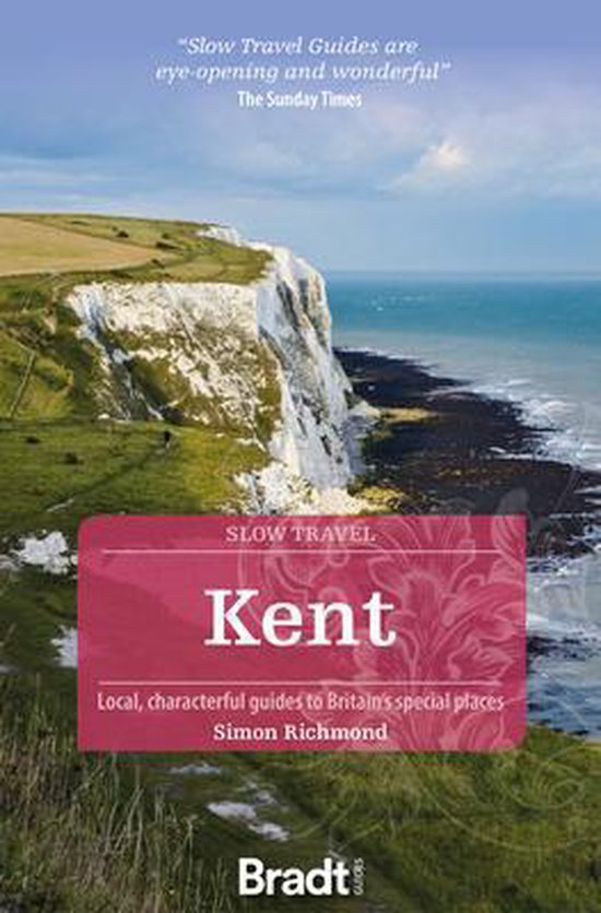 Bradt Kent (Slow Travel)