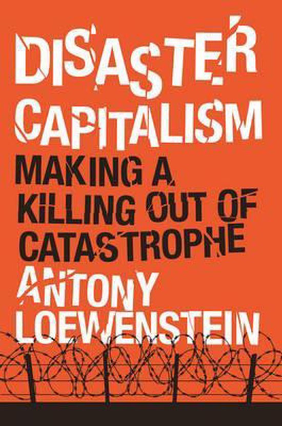 DISASTER CAPITALISM